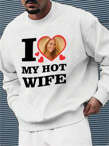 Men Plus Customized Couple Plus Size Sweatshirt, "I LOVE MY HOT WIFE" Letter Print, Personalized With Photo And Text - Suitable For Couple Gift/Anniversary, Autumn/Winter Hoodie, Long Sleeve Top