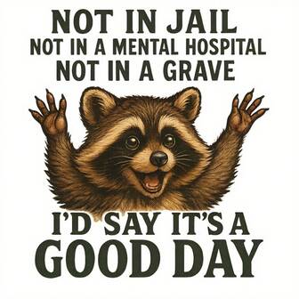 DTF Heat Transfer Iron On Sticker - Humorous Raccoon Quote "Not Jail... Mental Hospital Grave" - Durable Vinyl Decal For T-Shirts, Bags, Hats - Funny Graphic Design For Apparel & Casual Decor, Raccoon Stickers, Apparel Customization, Playful Animal Design, Easy Apply Decal