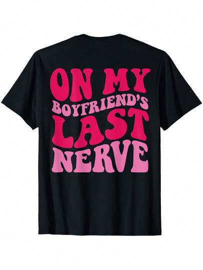 Camiseta de manga corta de cuello redondo% algodón con impresión por transferencia de calor en la camiseta El último nervio de mi novio Regalo de Halloween, Acción de Gracias, Navidad para hombres, mujeres, familiares, amigos, regalo perfecto para parejas