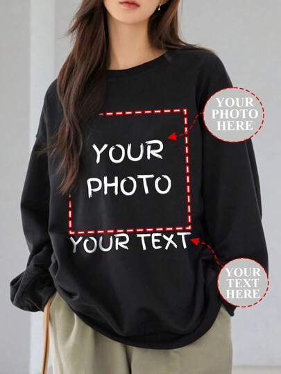 Customize Personalized Gifts, Customize Special Sweatshirts, Add Your Photos (Patterns/Logos/Family Photos/Selfies/Pets/Couple Photos, Etc.), Add Text, Choose Your Favorite Font And Color, Customize Women's Round Neck Sweatshirts, Customize Sweatshirts, Customize Patterns, Customize Autumn And Winter Sweatshirts, Customize Women's Tops, Customize Women's Sweatshirts, Original Designs