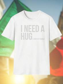 Maglietta Uomo I NEED A HUG E SHOT OF TEQUILA Divertente T Shirt Idea Regalo Moda Casual Estiva Offerta Speciale Look  Sconto Imperdibile