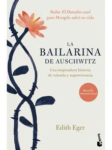 Libro La bailarina de Auschwitz Una inspiradora historia de valentía y supervivencia De Edith Eger - Libro único - Ver 1