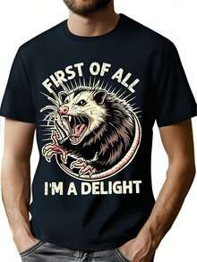 First Of All I'm A Delight Sarcastic Possum Angry Opossum Unisex T-Shirt, All-Season, Couple Clothing.