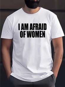 [Bold White Lettering Tee] Black Bold White Lettering "I AM AFRAID OF WOMEN" Men's Casual Sports Tee - 100% Cotton, Machine Washable, Short Sleeve, Crew Neck - White - View 1