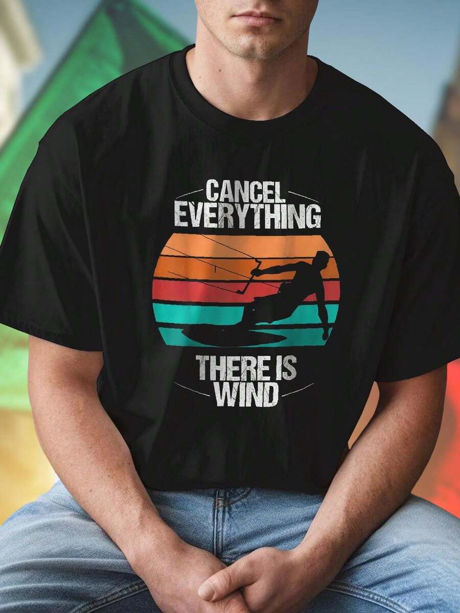 CANCEL EVERYTHING THERE IS WIND Maglietta Uomo Cotone Moda Estiva Casual  Regalo Originale T Shirt Sport Tempo Libero Offerta Speciale Acquista Subito