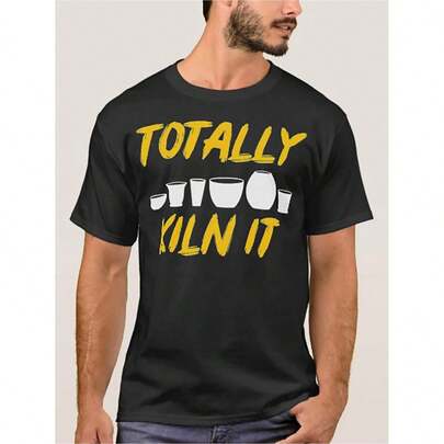 Totally Kiln It Clay Sculptor Gift Ceramic Artist T-Shirt Mens Unisex Funny Cotton Short-Sleeve T-Shirt Tee For Adult, Men, Women, Teen, Teenager, Ado