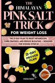 The Himalayan Pink Salt Trick For Weight Loss: The 21-Day Plan To Reset