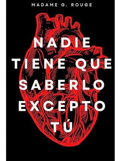 Libro Nadie Tiene Que Saberlo Excepto Tú, novela contemporánea, literatura juvenil, historias de amor y misterio, edición especial recomendada