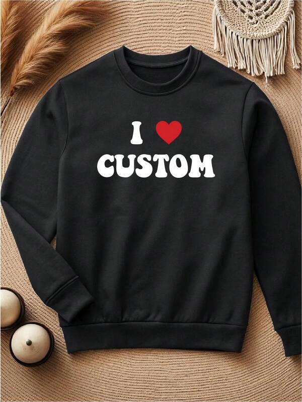 I Love Custom Sweatshirt, Personalized I Love Sweater, I Heart Custom Name Sweatshirt, Custom Valentines Day Gift, Personalized Gift For Him, Gift For Her. CU-118