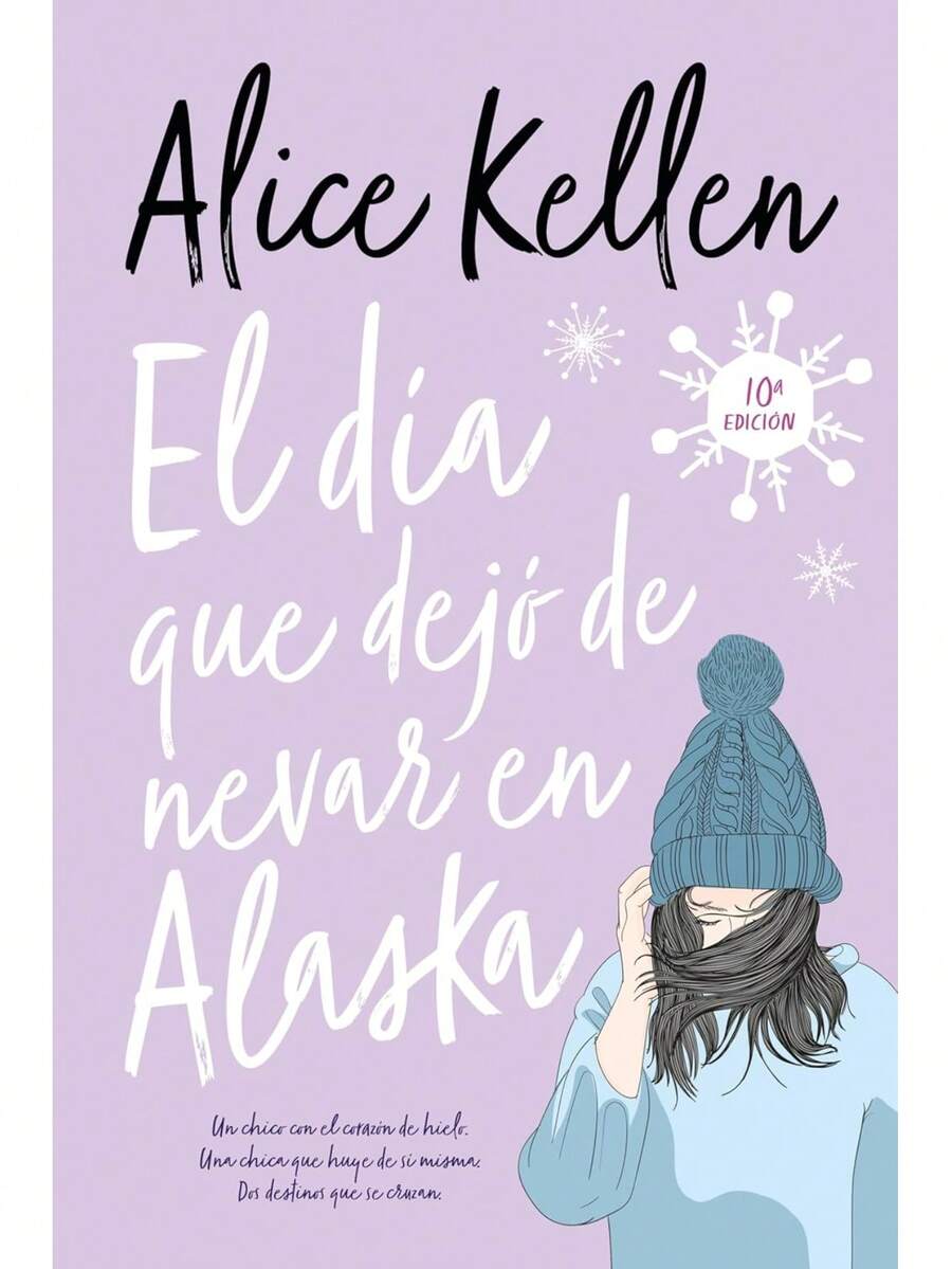 Libro Dia Que Dejo de Nevar En Alaska De Alice Kellen - Libro único - Ver 1