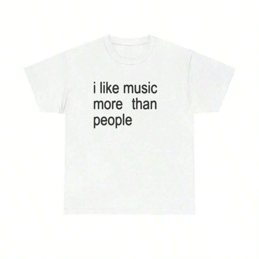 Funny Quote Unisex Tee,  I Like Music More Than People, Music Lover Shirt, Graphic Tee, Sarcastic Gift, Introvert Apparel, Humor Top - White - View 1