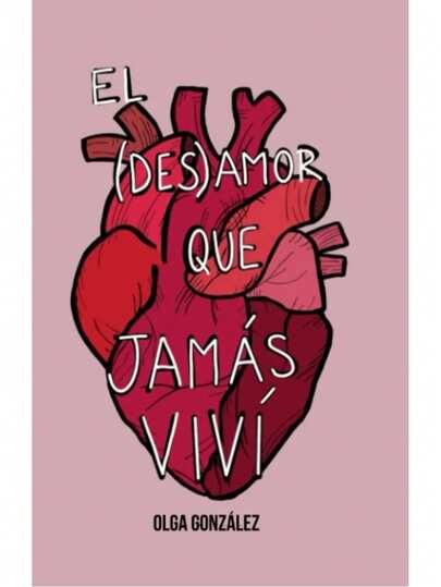 Libro El desamor Que Jamás Viví libro autoayuda emocional narrativa contemporánea historia amor relaciones humanas superación crecimiento lectura recomendada adultos edición española