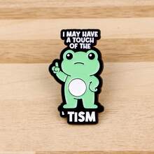 "IMAY HAVE A TOUCH OF THE TISM"Enamel Pin Brooch Pines Lapel Pins Badge On Backpack Clothing Accessories Jewelry Gifts - NR12430 - View 4
