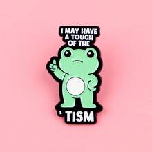 "IMAY HAVE A TOUCH OF THE TISM"Enamel Pin Brooch Pines Lapel Pins Badge On Backpack Clothing Accessories Jewelry Gifts - NR12430 - View 8