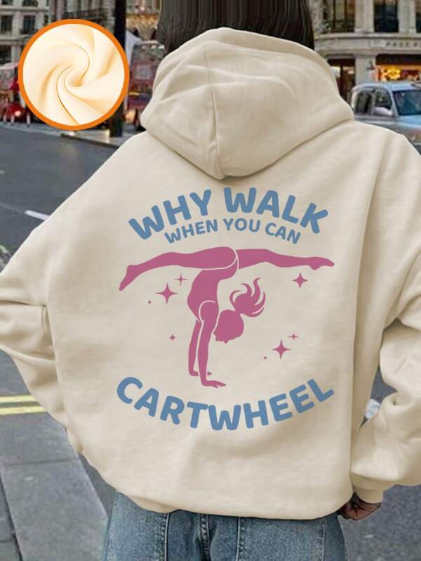 1pc Girls Casual Printed Hoodie Sweatshirt, Pullover Long Sleeve Fleece Lined Top For Autumn/Winter - Why Walk When You Can Cartwheel, Interesting And Colorful Hoodie To Inspire Tween Girl' Imagination