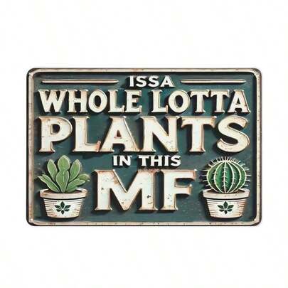 1pc 20x30cm ISSA WHOLE LOTTA PLANTS IN THIS MF Metal Signs Personalized ,2D Wall Hanging Decor ,Coffee Bar Room Bathroom Home Wall Fall Bedroom Classroom Kitchen Porch Office House Decoration Stuff Classroom Living Patio Outdoor Decor Decorations Halloween 805