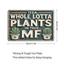 1pc 20x30cm ISSA WHOLE LOTTA PLANTS IN THIS MF Metal Signs Personalized ,2D Wall Hanging Decor ,Coffee Bar Room Bathroom Home Wall Fall Bedroom Classroom Kitchen Porch Office House Decoration Stuff Classroom Living Patio Outdoor Decor Decorations Halloween 805 - 彩色 - 查看 3