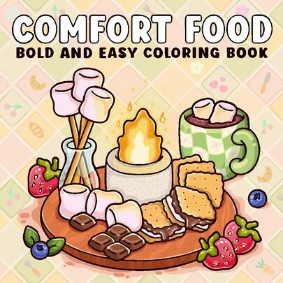 Healing Cuisine: A Bold And Simple Adult Coloring Book - Color The Scenes Of Quirky Desserts, Cozy Snacks, And Heartwarming Cuisine. Suitable For Stationery, School Supplies, And Makes A Great Gift For Girls, Valentine's Day, And New Year.
