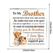 2D Transparent Square Acrylic Decor - Heartwarming Gift For Brothers: No Matter The Distance, Love And Support Remain, Exclusive Brother Anniversary Gift - Ornaments - View 8