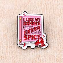 "I LIKE MY BOOKS EXTRA SPICY"Enamel Pin Brooch Pines Lapel Pins Badge On Backpack Clothing Accessories Jewelry Gifts - NR12442 - View 7