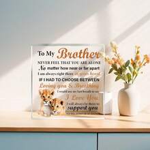 2D Transparent Square Acrylic Decor - Heartwarming Gift For Brothers: No Matter The Distance, Love And Support Remain, Exclusive Brother Anniversary Gift - Ornaments - View 1