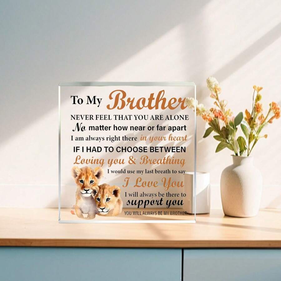 2D Transparent Square Acrylic Decor - Heartwarming Gift For Brothers: No Matter The Distance, Love And Support Remain, Exclusive Brother Anniversary Gift - Ornaments - View 1