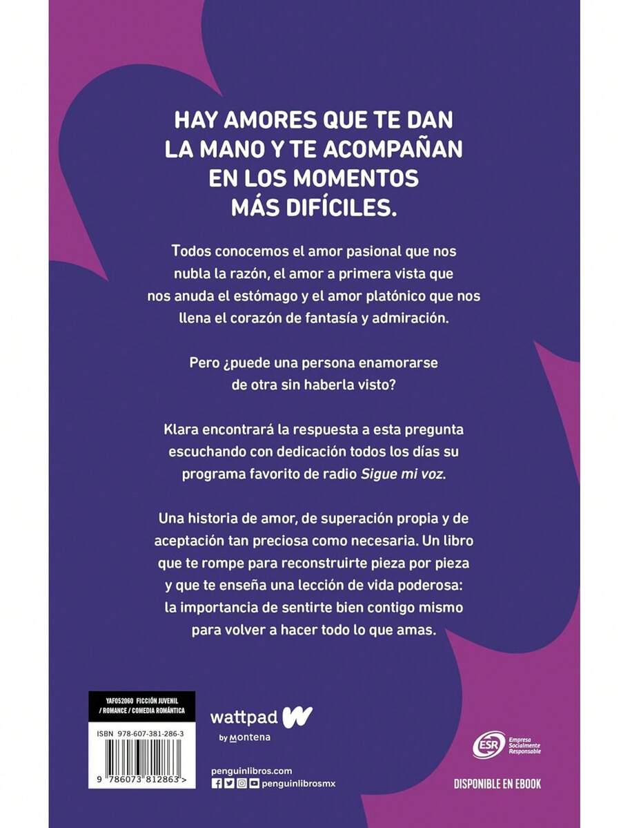 Libro Sigue Mi Voz de Ariana Godoy Wattpad novela romántica contemporánea juvenil autora bestseller narrativa emotiva edición impresa recomendada - Libro único - Ver 1