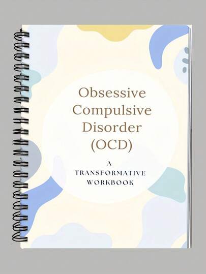Obsessive Compulsive Disorder (OCD) Workbook: Exposure Therapy And Cognitive-Behavioral Techniques For Reducing Anxiety, Invasive Thinking, And Mental Health Management - Self Help Planner With Diary Prompts And Tools, OCD Diary, Cognitive-Behavioral Exercises, Graphic Workbook, Detailed Illustrations