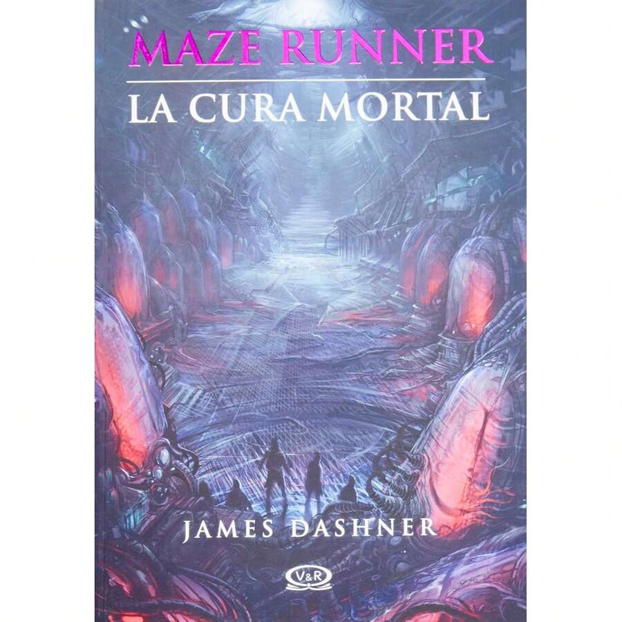 La cura mortal, Maze Runner - Libro único - Ver 1