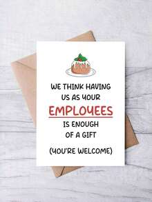 1 张员工为老板准备的搞笑圣诞贺卡 - 俏皮节日贺卡，带信封 - 幽默的“我们认为拥有我们这些员工就足够了”信息 - 内部空白，可记录个人笔记
