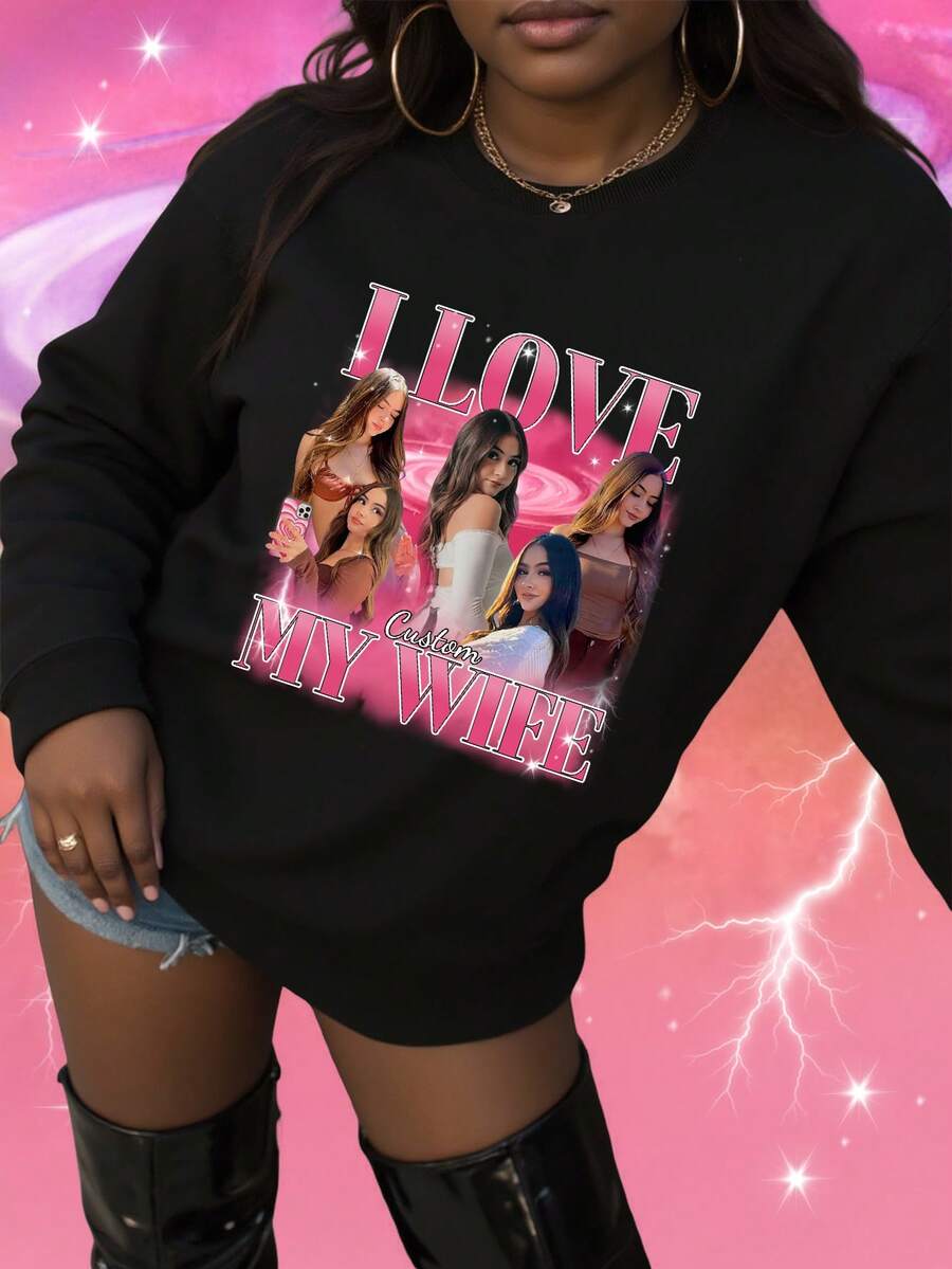 Customized Photo T-Shirt/Shirt/T-Shirt/Long Sleeve Crew Neck/Sportswear, Customized "I Love Wife" T-Shirt/Long Sleeve, Girlfriend Eye Photo Shirt, Customized Wedding Anniversary Autumn/Winter Sweatshirt, Customized Halloween Theme T-Shirt/Shirt, Celebrity Same Style Long Sleeve Customized, Customized Bootleg T-Shirt, 90s Retro Pullover, Retro Customized Bootleg Rap T-Shirt, Customized Halloween Long Sleeve Sweatshirt