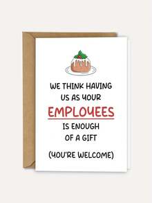 1 张员工为老板准备的搞笑圣诞贺卡 - 俏皮节日贺卡，带信封 - 幽默的“我们认为拥有我们这些员工就足够了”信息 - 内部空白，可记录个人笔记