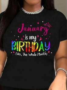Women's 'January Is My Birthday' Graphic Tee - Vibrant, Comfortable Knit Fabric, Casual Round Neck Short Sleeve Shirt For All Seasons, Party Dress, Spring & Summer Tee For Adult, Men, Women, Teen, Teenager, Adolescent, Youth