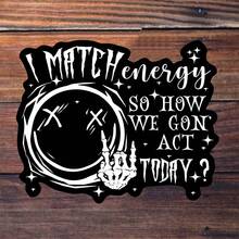 3-Inch "Energy - Matching Sass" Sticker - Edgy - Themed Vinyl Sticker With Occult & Text Art For Laptops, Notebooks, Water Bottles, Attitude Enthusiasts, And Fun Decor | Great For Rebellion Fans, Witchy - Aesthetic Lovers, And Those Into Playful Energy Puns | Perfect For Showcasing Fandom For Bold Vibes, Adding Whimsical Flair, And Celebrating Sass - Centric Attitude | Witty Sticker For Humor - Themed Jokes And Occult - Driven, Funny Imagery