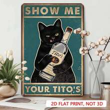 1PC 2D Flat Metal Tin Sign, 8x12 Inches, Black Cat Holding Tito's Vodka, Decorative Plaque & Wall Art, Bar Decor, Pub Decor, Home Decor, Man Cave Decor, Vintage Style Poster Print - Nhiều màu - Xem 1