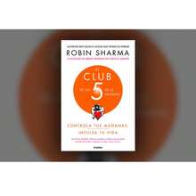 The 5 AM Club Book By Robin Sharma / A Method For Maximizing Productivity And Well-Being By Waking Up Early To Perform A Transformative Routine. - Single Book - View 3