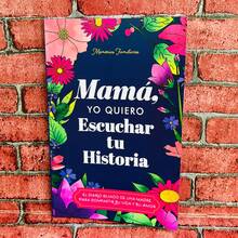 Mama yo quiero escuchar tu historia el diario guiado de una madre para compartir su vida y su amor libro diario guiado para madres cuaderno reflexion memorias actividades preguntas y espacio para escribir legado familiar regalo emotivo y recuerdo personal - Libro único - Ver 1