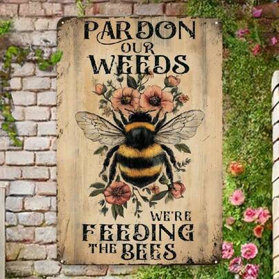 Wall Decoration, Suitable For Homes, Kitchens, Bathrooms, Farms, Gardens, Garages. Retro Garden Decoration, Outdoor Wall Decoration For Courtyards. Forgive Us For The Weeds We Have Planted. We Are Feeding The Wildflowers For The Bees. Metal Sign With The Words "Let's Feed The Bees". Summer Garden Decoration, Courtyard Sign, Outdoor Decoration. 8x12 Inch Metal Sign. For Homes. Random Styles.