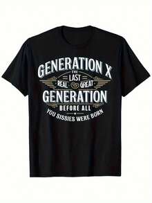 Men'S Generation X Humor T-Shirt - "Last Real Great Generation Before You Sissies Were Born" Funny Graphic Tee, Black Casual Short Sleeve Shirt For Gen X, Machine Washable, Everyday Apparel | Humorous Design | Durable Fabric, Funny Tshirts Dark Humor Shirt Men Witch Better Have My Candy Shirt Retro Horror Movie Shirt Muscle Workout T Shirt Men Christmas Santa Shirt Men - 黑10 - 查看 1