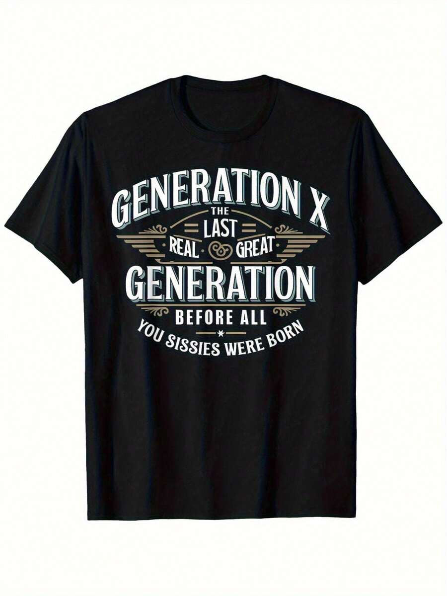 Men'S Generation X Humor T-Shirt - "Last Real Great Generation Before You Sissies Were Born" Funny Graphic Tee, Black Casual Short Sleeve Shirt For Gen X, Machine Washable, Everyday Apparel | Humorous Design | Durable Fabric, Funny Tshirts Dark Humor Shirt Men Witch Better Have My Candy Shirt Retro Horror Movie Shirt Muscle Workout T Shirt Men Christmas Santa Shirt Men - 黑10 - 查看 1