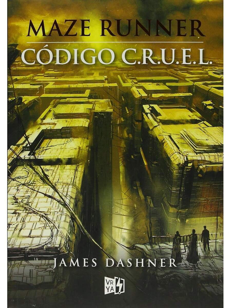 CODIGO C.R.U.E.L MAZE RUNNER libro juvenil distopía ciencia ficción saga Maze Runner novela bestseller emoción aventuras jóvenes adultos lectura recomendada serie James Dashner relato - Libro único - Ver 1