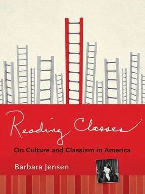 Pre-Owned Reading Classes: On Culture And Classism In America (Paperback) By Barbara Jensen