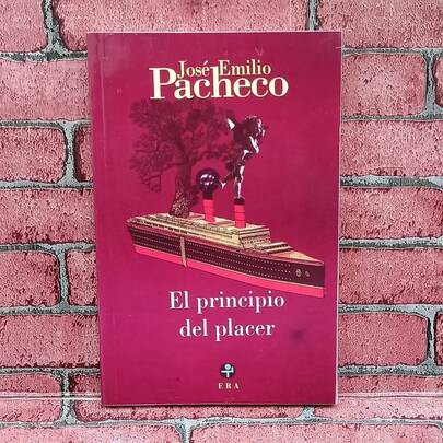 El principio del placer. Autor José Emilio Pacheco, libro clásico de narrativa mexicana, colección de relatos cortos, recomendado para lectores de literatura