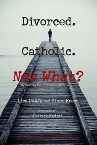 Pre-Owned Divorced. Catholic. Now What?: Navigating Life After Divorce (Paperback) By Vince Frese, Lisa Duffy - Single Book - View 1
