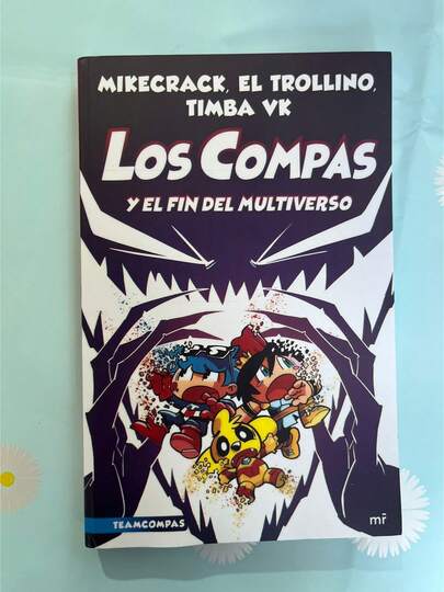 Los compas y el fin del multiverso novela juvenil fantástica saga Los Compas historia aventuras multiverso autores españoles lectura recomendada tapa blanda edición moderna volumen especial