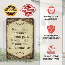 8"X12" Vintage Embossed Metal Wall Art With "Never Be A Prisoner Of Your Past" Quote - Rustproof & Weather-Resistant Iron Sign For Home, Bar, Garden, Club Decor - No Electricity Needed, Ideal Gift, Metal Wall Decor - 20 * 30 cm / 7.87 * 11.8 In - View 6