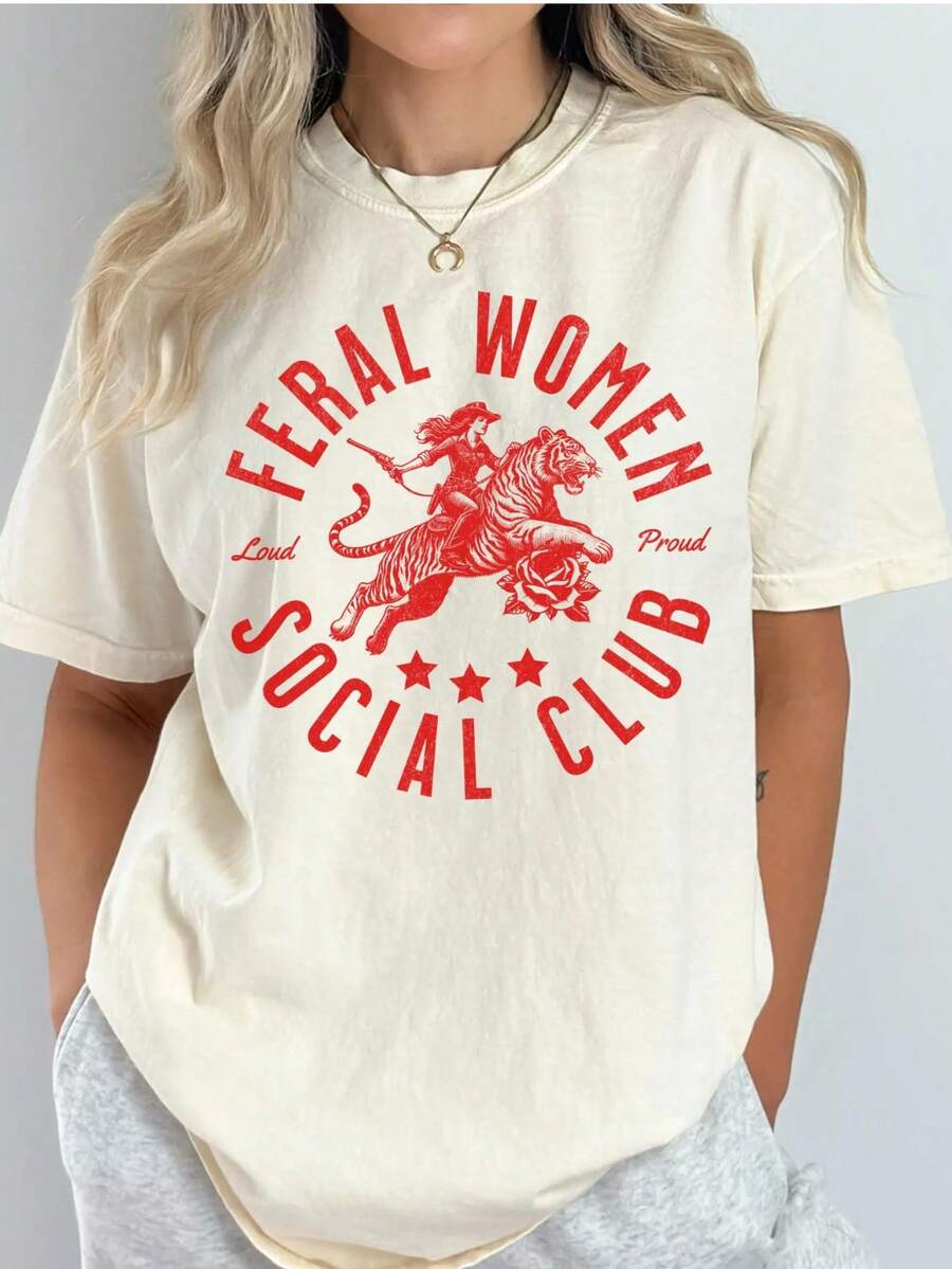 FERAL WOMEN Tiger Riding Women's Printed T-Shirt With "Loud & Proud" Slogan. 180g 100% Cotton Loose Short Sleeve. 1-Piece Set. Perfect For Expressing Female Strength And Everyday Wear.