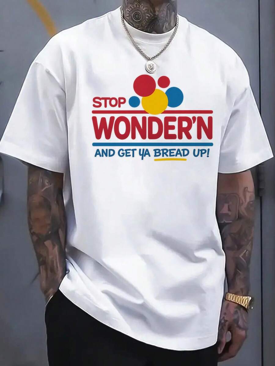 Men's "Stop Wonder'n And Get Ya Bread Up" Funny Hustle Graphic T-Shirt - Retro Wonder Bread Parody Tee, Gift For Go-Getters & Streetwear Enthusiasts - 白色 - 查看 1