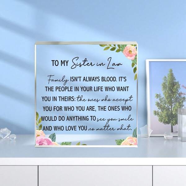 Elegancki element dekoracyjny z akrylu "Do mojej bratowej/szwagra: Rodzina to nie zawsze więzy krwi, ale ci, którzy są gotowi cię zaakceptować i kochać – szczere życzenia urodzinowe, ukończenia szkoły, ślubu"