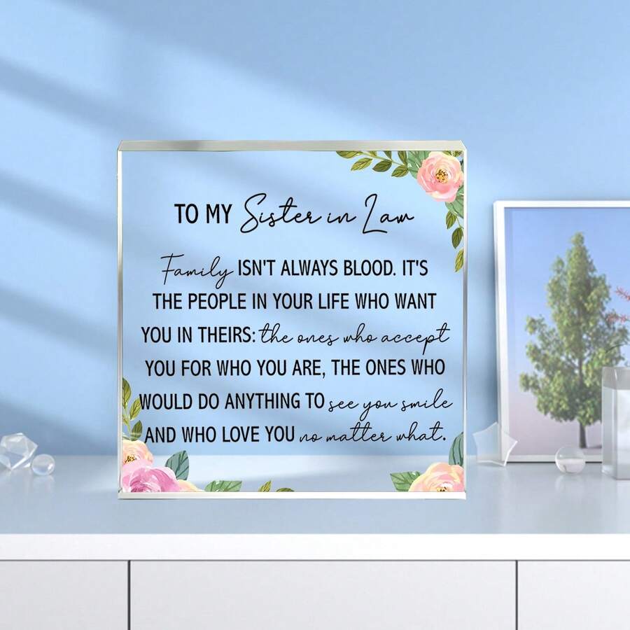 Elegancki element dekoracyjny z akrylu "Do mojej bratowej/szwagra: Rodzina to nie zawsze więzy krwi, ale ci, którzy są gotowi cię zaakceptować i kochać – szczere życzenia urodzinowe, ukończenia szkoły, ślubu"